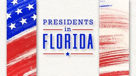 Video thumbnail: WUCF Specials Presidents in Florida
