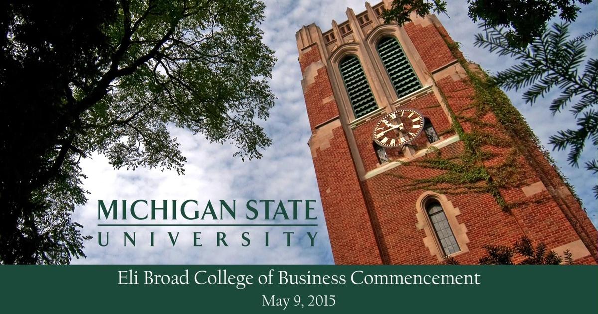 Spring 2015 Eli Broad College of Business Commencements