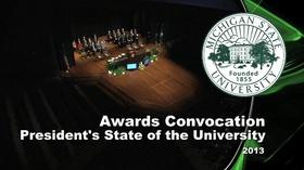 Video thumbnail: MSU Video 2013 All-University Awards & State of the University Address