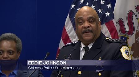 Video thumbnail: Chicago Tonight Top Cop Eddie Johnson Announces Retirement: ‘It’s Time’