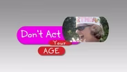 People Who Don’t Act Their Age