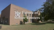 The Future of Senior Centers