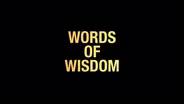 Words of Wisdom