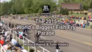 The 2015 World's Biggest Fish Fry Parade