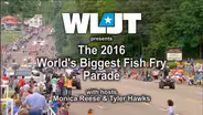 The 2016 World's Biggest Fish Fry Parade