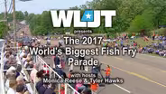 The 2017 World's Biggest Fish Fry Parade
