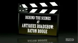 Behind the Scenes at Antiques Road Show: Baton Rouge