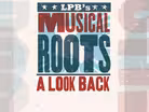 LPB’s Musical Roots: A Look Back
