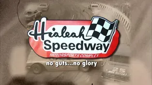 Hialeah Speedway: No Guts, No Glory
