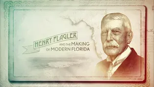A Century in The Sun: Henry Flagler & The Making of Florida