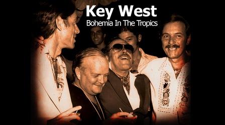 Video thumbnail: WLRN Documentaries Key West: Bohemia in the Tropics
