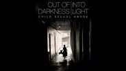 Out of Darkness, Into Light: Child Sexual Abuse