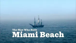 The Man Who Built Miami Beach