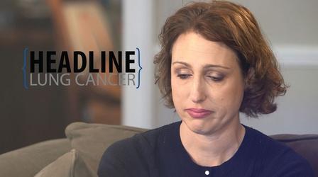 Video thumbnail: Headline Lung Cancer | A Message