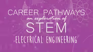 Electrical Engineering | Career Pathways: STEM