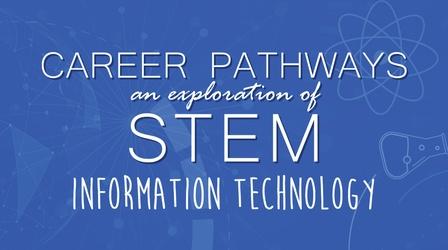 Video thumbnail: WMHT Specials Information Technology | Career Pathways: STEM