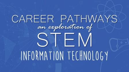 Video thumbnail: WMHT Specials Information Technology | Career Pathways: STEM