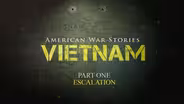 American War Stories: Vietnam - Part 1