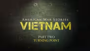 American War Stories: Vietnam - Part 2