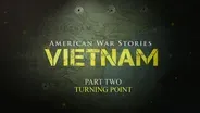 American War Stories: Vietnam - Part 2