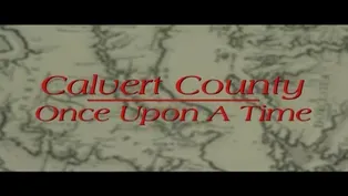 Calvert County: Once Upon A Time