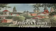 Frederick County: A Crossroads of History