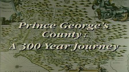 Video thumbnail: MPT Classics Prince George's County: A 300 Year Journey