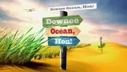 Downee Ocean, Hon!