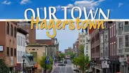 Our Town Hagerstown