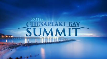 Video thumbnail: MPT Specials The Chesapeake Bay Summit 2016: Charting a Course