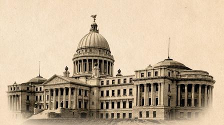 Video thumbnail: Mississippi: A Thread Through Time The New Capitol