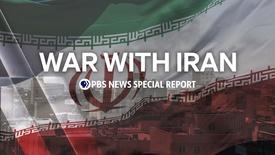 War with Iran | PBS News Special Report: asset-mezzanine-16x9