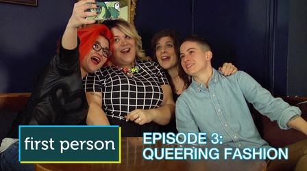 Video thumbnail: First Person Queering Fashion