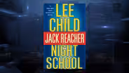 JACK REACHER & “NIGHT SCHOOL”