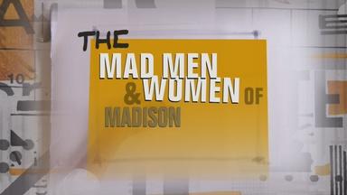 The Real Mad Men & Women of Madison Avenue Preview