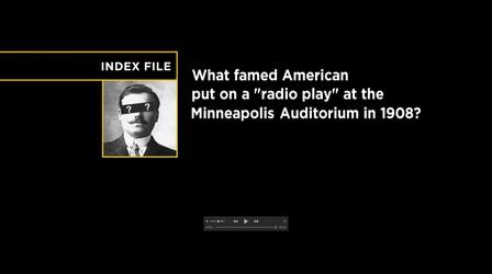 Video thumbnail: Almanac Index File | A Radio Play in 1908