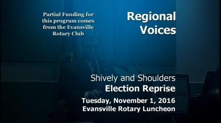 Video thumbnail: Evansville Rotary Club Regional Voices: Shively and Shoulders Election Reprise