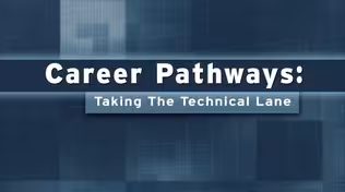 Career Pathways: Taking the Technical Lane