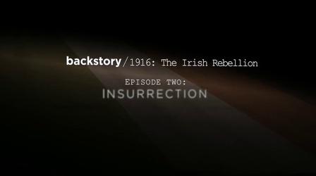Video thumbnail: WNIT Specials 1916 Irish Rebellion Episode Two