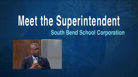 Video thumbnail: WNIT Specials Meet The Superintendents: South Bend