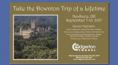 Video thumbnail: WNIT Specials Edgerton Travel Downton Abbey Experience 2017