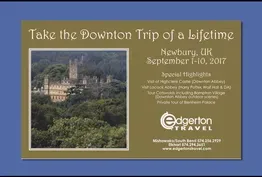 Edgerton Travel Downton Abbey Experience 2017