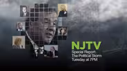 NJTV Special Report: The Political Storm