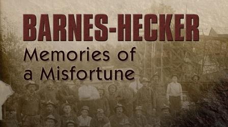 Video thumbnail: WNMU Documentaries Barnes-Hecker: Memories of a Misfortune