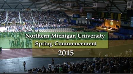 Video thumbnail: WNMU Specials NMU Spring 2015 Commencement