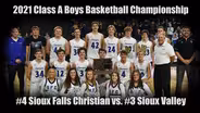 2021 Boys A Basketball | SF Christian vs. Sioux Valley