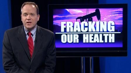 Video thumbnail: WOSU Specials Health Sciences Frontiers: Fracking Our Health Preview