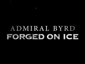 Admiral Byrd: Forged on Ice Teaser