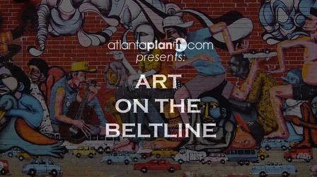 Video thumbnail: Atlanta PlanIt Art on the Atlanta BeltLine