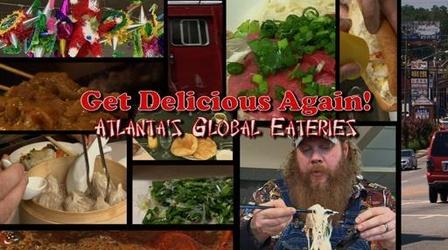 Video thumbnail: Get Delicious Get Delicious Again! Atlanta's Global Eateries
